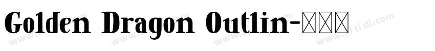 Golden Dragon Outlin字体转换